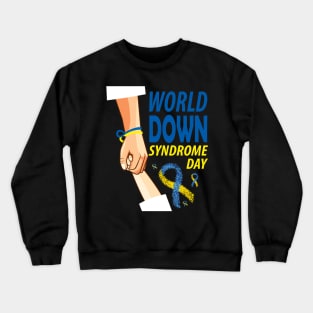 World Down syndrome day .Down syndrome awareness day Crewneck Sweatshirt